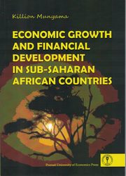 ksiazka tytu: Economic Growth and Financial Development in Sub-Saharan African Countries autor: Killion Munyama
