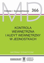 ksiazka tytu: Kontrola wewntrzna i audyt wewntrzny w jednostkach MD 366 autor: Szczepankiewicz E.I