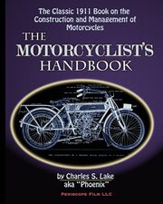 The Motorcyclist's Handbook, Lake Charles S.