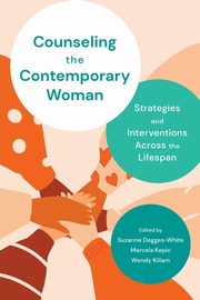 Counseling the Contemporary Woman, Degges-White Suzanne