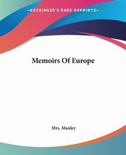 Memoirs Of Europe, Manley Mrs.