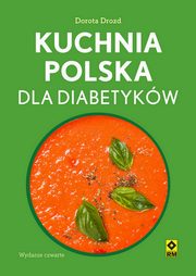 ksiazka tytu: Kuchnia polska dla diabetykw autor: Drozd Dorota
