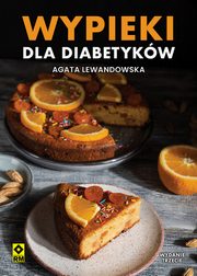 ksiazka tytu: Wypieki dla diabetykw autor: Lewandowska Agata