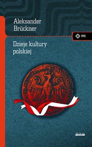 ksiazka tytu: Dzieje kultury polskiej autor: Brckner Aleksander