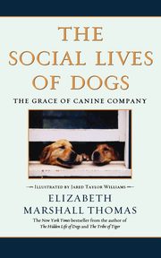 The Social Lives of Dogs, Thomas Elizabeth Marshall