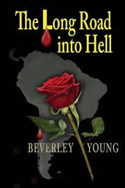 The Long Road into Hell, Young Beverley