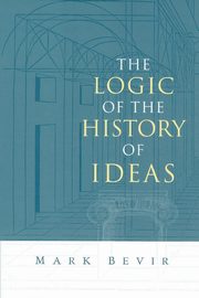 The Logic of the History of Ideas, Bevir Mark