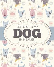 Letters To My Dog In Heaven, Larson Patricia