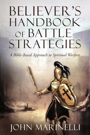 Believer's Handbook of Battle Strategies, Marinelli John