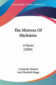 The Mistress Of Ibichstein, Henkel Friederike