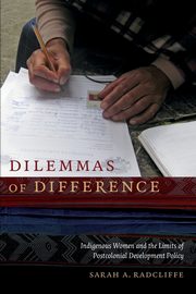 ksiazka tytu: Dilemmas of Difference autor: Radcliffe Sarah A.