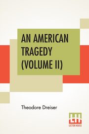 An American Tragedy (Volume II), Dreiser Theodore