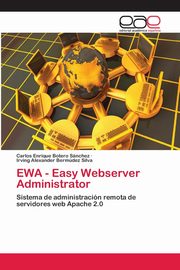 ksiazka tytu: EWA - Easy Webserver Administrator autor: Botero Snchez Carlos Enrique