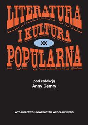 Literatura i kultura popularna XX, Anna Gemra