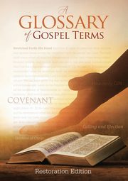 Teachings and Commandments, Book 2 - A Glossary of Gospel Terms, 