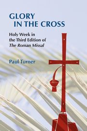 Glory in the Cross, Turner Paul
