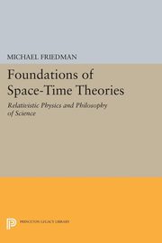Foundations of Space-Time Theories, Friedman Michael