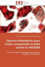 ksiazka tytu: Opinion d'tudiants pour mieux comprendre la lutte contre le vih/sida autor: ANDRIAMANALINA-N