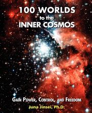 100 Worlds to the Inner Cosmos, Jinsei Dr Juna