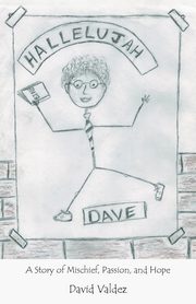 Hallelujah Dave, Valdez David