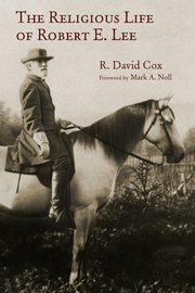 Religious Life of Robert E. Lee, Cox R David