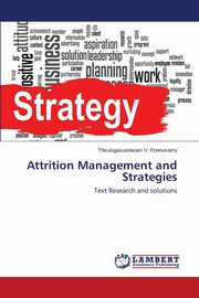 ksiazka tytu: Attrition Management and Strategies autor: Ponnusamy Thirulogasundaram V.
