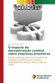 O impacto da desvaloriza?o cambial sobre empresas brasileiras, Ferrari Filho Joao Luiz