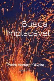 Busca Implacvel, Souza Pedro Henricke Oliveira de