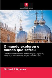 O mundo explorou o mundo que sofreu, James Michael R D