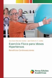 Exerccio Fsico para Idosos Hipertensos, Silva dos Santos Ana Carla