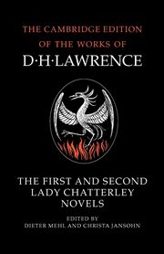 The First and Second Lady Chatterley Novels, Lawrence D. H.