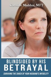 Blindsided By His Betrayal, Madden Caroline