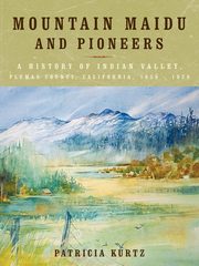 ksiazka tytu: Mountain Maidu and Pioneers autor: Kurtz Patricia