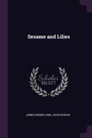ksiazka tytu: Sesame and Lilies autor: Linn James Weber