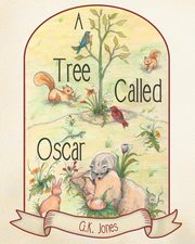 ksiazka tytu: A Tree Called Oscar autor: Jones G.K.