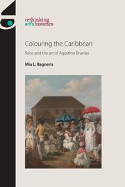 ksiazka tytu: Colouring the Caribbean autor: Bagneris Mia L.