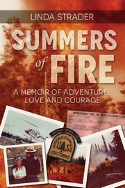 Summers of Fire, Strader Linda