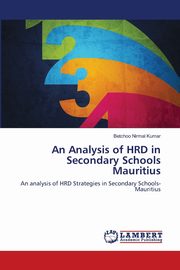 An Analysis of HRD in Secondary Schools Mauritius, Nirmal Kumar Betchoo