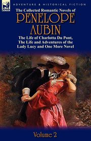 The Collected Romantic Novels of Penelope Aubin-Volume 2, Mrs Aubin
