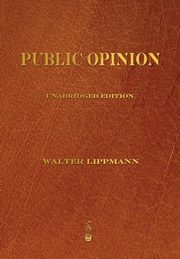 Public Opinion, Lippmann Walter