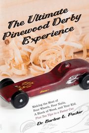ksiazka tytu: The Ultimate Pinewood Derby Experience autor: Packer Barlow L