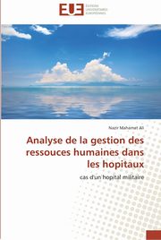 ksiazka tytu: Analyse de la gestion des ressouces humaines dans les hopitaux autor: ALI-N