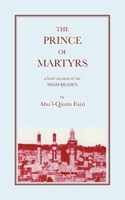 The Prince of Martyrs, Faizi Abu'l-Qasim