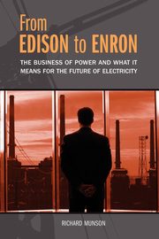 ksiazka tytu: From Edison to Enron autor: Munson Richard