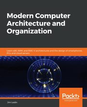 Modern Computer Architecture and Organization, Ledin Jim