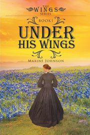 Under His Wings, Johnson Maxine