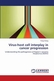 Virus-host cell interplay in cancer progression, Cheng Fang