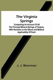 The Virginia Springs, Moorman J. J.