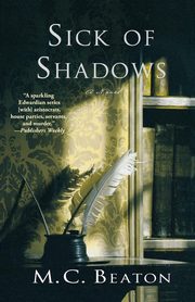 Sick of Shadows, Beaton M C