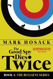 The Good Spy Dies Twice, HOSACK MARK H